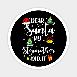 Dear Santa My Stepmother Did It Funny Xmas Gifts Magnet